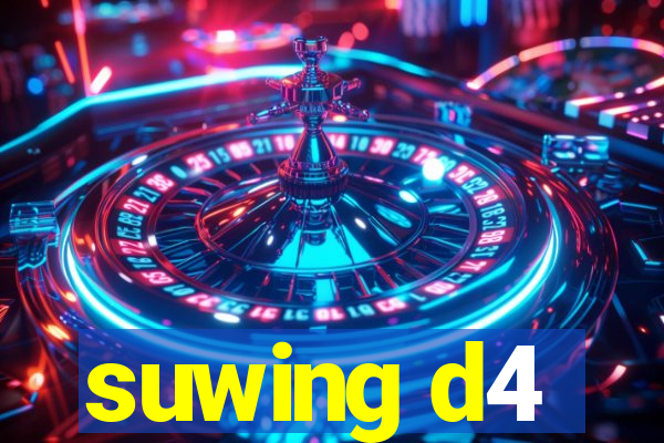 suwing d4